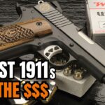 Top 5 1911 Pistols for the Money 2025