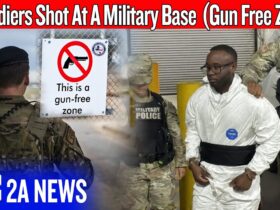 5 Soldiers Shot At A Military Base That Is A Gun Free Zone