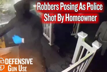 2 Armed Robbers Posing As Police Killed By Home Owner With A Gun