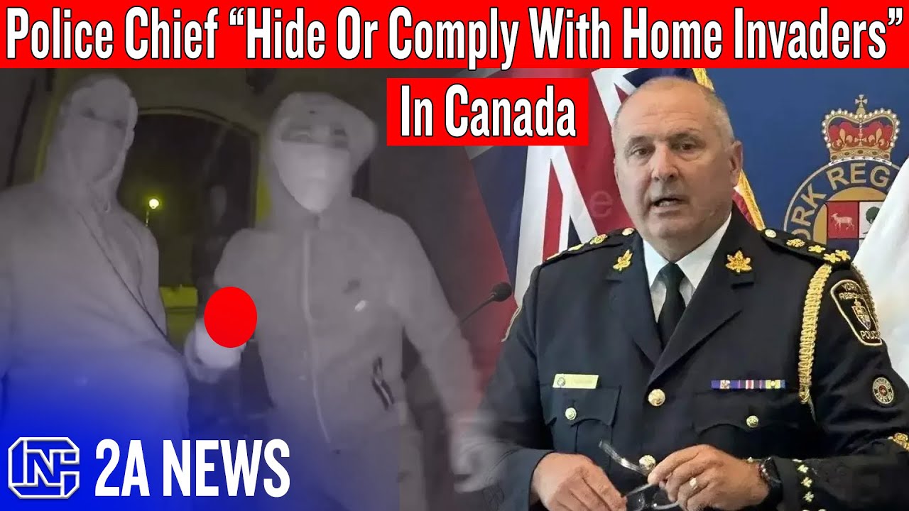Police Chief Urges Citizens To Comply With Home Invaders Or Just Hide In Canada