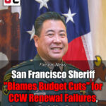 San Francisco Sheriff “Blames Budget Cuts” for CCW Renewal Failures, Issues Public Apology