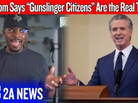 Gavin Newsom Says Gunslinging Citizens Are the Real Threat… Not Criminals
