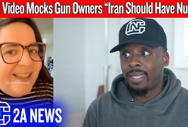 Viral Video Mocks Gun Owners by Saying Iran Should Have Nukes Viral Video Mocks Gun Owners by Saying Iran Should Have Nukes