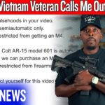 Vietnam Veteran Says I Am Wrong About AR-15s