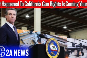 What Happened To California Gun Rights Is Coming Your Way