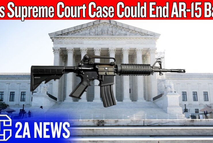 SCOTUS Is About To Decide If States Can Ban Your AR-15 SCOTUS Is About To Decide If States Can Ban Your AR-15