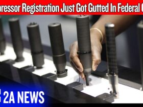Suppressor Registration Just Got Gutted In Federal Court